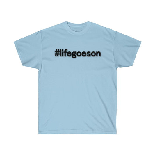 #lifgoeson T-shirt